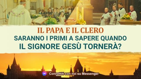 Il Papa e il clero saranno i primi a sapere quando il Signore Gesù tornerà?