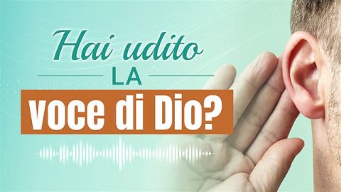 Hai udito la voce di Dio?